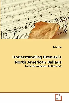 Comprendre les ballades nord-américaines de Rzewski - Understanding Rzewski's North American Ballads