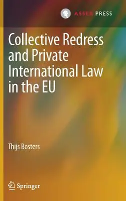 Recours collectif et droit international privé dans l'UE - Collective Redress and Private International Law in the EU