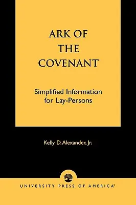 L'Arche d'Alliance : Informations simplifiées pour les profanes - Ark of the Covenant: Simplified Information for Lay-Persons