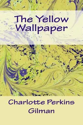 Le papier peint jaune - The Yellow Wallpaper