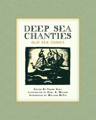 Chantiers en haute mer : Vieilles chansons de mer - Deep Sea Chanties: Old Sea Songs