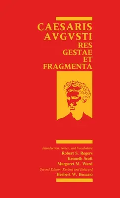 Caesaris Augusti : Res Gestae Et Fragmenta - Caesaris Augusti: Res Gestae Et Fragmenta
