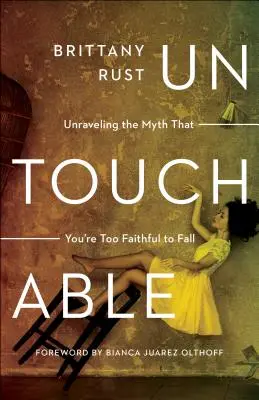 Intouchable : L'histoire d'une famille qui a besoin d'aide pour s'en sortir. - Untouchable: Unraveling the Myth That You're Too Faithful to Fall