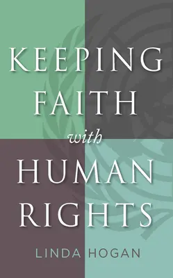 Garder la foi dans les droits de l'homme - Keeping Faith with Human Rights