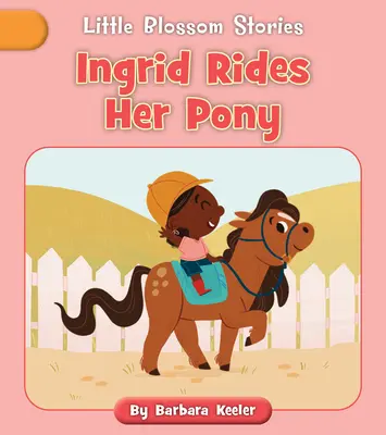 Ingrid monte son poney - Ingrid Rides Her Pony