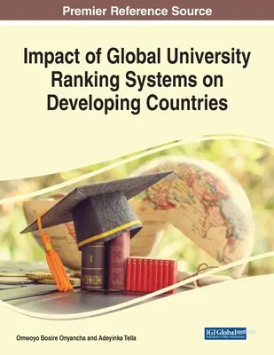 Impact des systèmes de classement mondial des universités sur les pays en développement - Impact of Global University Ranking Systems on Developing Countries