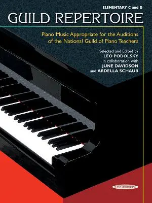 Guild Repertoire -- Musique pour piano appropriée aux auditions de la National Guild of Piano Teachers : Élémentaire C et D - Guild Repertoire -- Piano Music Appropriate for the Auditions of the National Guild of Piano Teachers: Elementary C & D