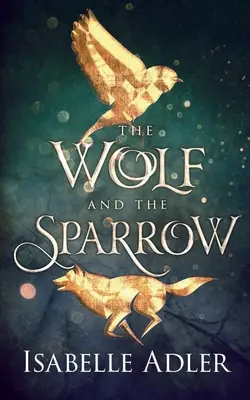 Le loup et le moineau - The Wolf and the Sparrow