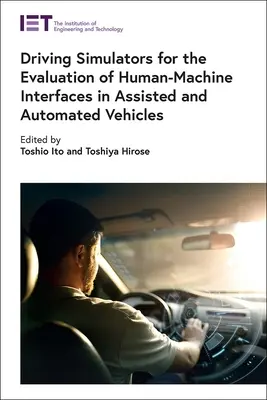 Simulateurs de conduite pour l'évaluation des interfaces homme-machine dans les véhicules assistés et automatisés - Driving Simulators for the Evaluation of Human-Machine Interfaces in Assisted and Automated Vehicles
