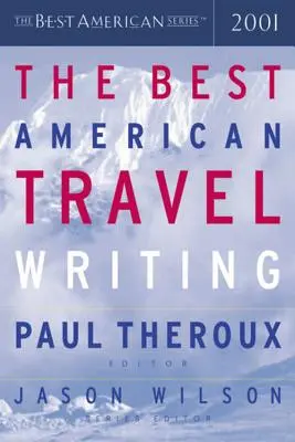 Les meilleurs récits de voyage américains - The Best American Travel Writing