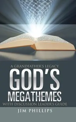 Les mégathèmes de Dieu : L'héritage d'un grand-père - God's Megathemes: A Grandfather's Legacy