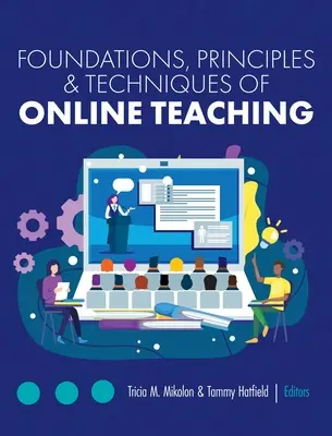 Fondements, principes et techniques de l'enseignement en ligne - Foundations, Principles, and Techniques of Online Teaching