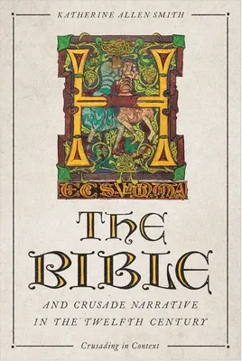 La Bible et les récits de croisade au XIIe siècle - The Bible and Crusade Narrative in the Twelfth Century