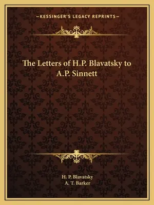 Les lettres de H.P. Blavatsky à A.P. Sinnett - The Letters of H.P. Blavatsky to A.P. Sinnett