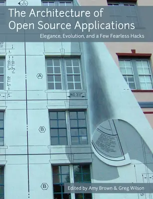 L'architecture des applications open source - The Architecture of Open Source Applications