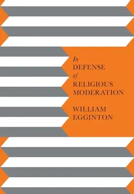 Pour la défense de la modération religieuse - In Defense of Religious Moderation
