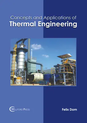 Concepts et applications de l'ingénierie thermique - Concepts and Applications of Thermal Engineering