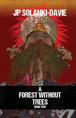 Une forêt sans arbres - Livre 2 - A Forest Without Trees - Book 2