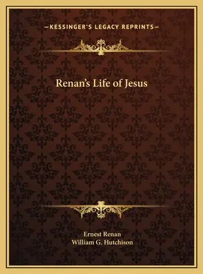 La vie de Jésus de Renan - Renan's Life of Jesus