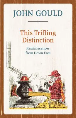 Cette Distinction insignifiante : Réminiscences de l'Orient - This Trifling Distinction: Reminiscences from Down East