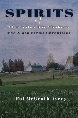 Les esprits des Shakers de la baie de Sodus - SPIRITS of The Sodus Bay Shakers