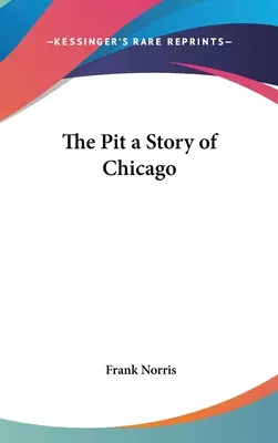 La fosse, une histoire de Chicago - The Pit a Story of Chicago