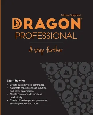 Dragon Professional - Un pas de plus : Automatiser pratiquement toutes les tâches sur votre PC par la voix - Dragon Professional - A Step Further: Automate virtually any task on your PC by voice