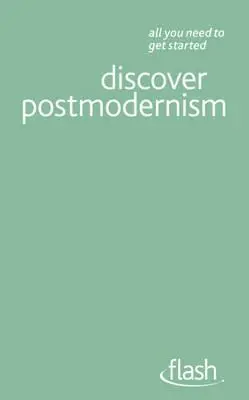 Découvrir le postmodernisme : Flash - Discover Postmodernism: Flash