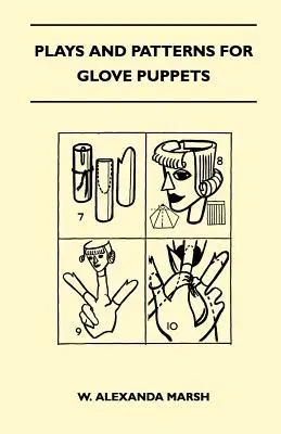 Pièces et modèles pour marionnettes à gants - Plays and Patterns for Glove Puppets