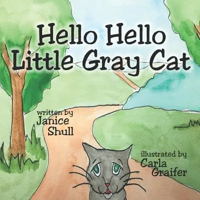 Bonjour, bonjour, petit chat gris - Hello, Hello, Little Gray Cat