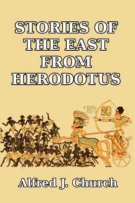 Histoires de l'Orient d'après Hérodote - Stories of the East from Herodotus