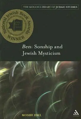 Ben : La filiation et la mystique juive - Ben: Sonship and Jewish Mysticism