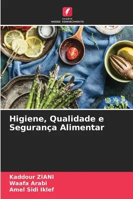 Hygiène, qualité et sécurité alimentaire - Higiene, Qualidade e Segurana Alimentar