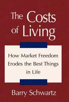 Le coût de la vie : Comment la liberté du marché érode les meilleures choses de la vie - The Costs of Living: How Market Freedom Erodes the Best Things in Life