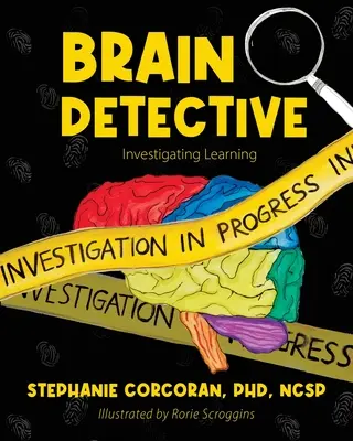 Détective cérébral : Enquêter sur l'apprentissage - Brain Detective: Investigating Learning