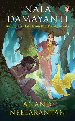 Nala Damayanti : un conte éternel du Mahabharata - Nala Damayanti: An Eternal Tale from the Mahabharata