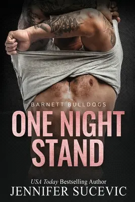 Un coup d'un soir : Une romance sportive universitaire pour adultes (Barnett Bulldogs). - One Night Stand: An Off-Limits Slight Age Gap New Adult College Sports Romance (Barnett Bulldogs)