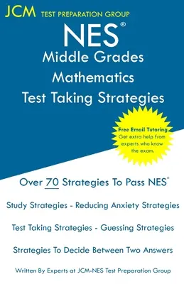 NES Middle Grades Mathematics - Test Taking Strategies : NES 203 Exam - Tutorat en ligne gratuit - Nouvelle édition 2020 - Les dernières stratégies pour réussir votre ex... - NES Middle Grades Mathematics - Test Taking Strategies: NES 203 Exam - Free Online Tutoring - New 2020 Edition - The latest strategies to pass your ex