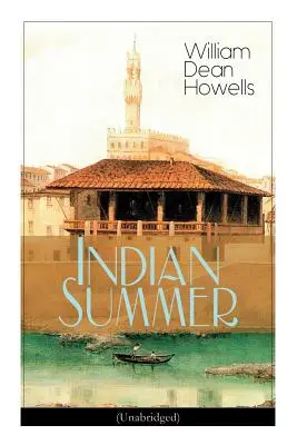 L'été indien (version intégrale) : Une romance de Florence - Indian Summer (Unabridged): A Florence Romance