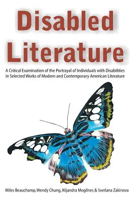 Littérature pour handicapés : Un examen critique de la représentation des personnes handicapées dans une sélection d'œuvres modernes et contemporaines - Disabled Literature: A Critical Examination of the Portrayal of Individuals with Disabilities in Selected Works of Modern and Contemporary