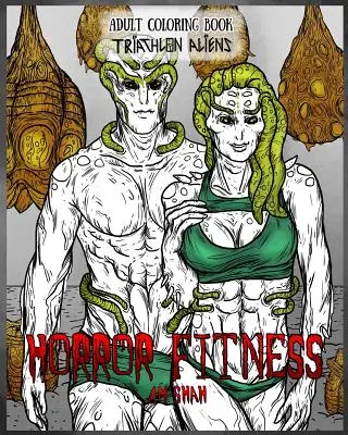 Livre à colorier pour adultes : Horror Fitness : Triathlon Aliens - Adult Coloring Book Horror Fitness: Triathlon Aliens