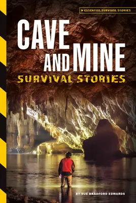 Histoires de survie dans les grottes et les mines - Cave and Mine Survival Stories