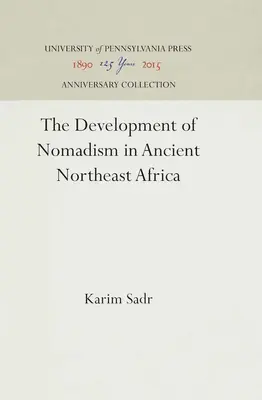 Le développement du nomadisme dans l'ancienne Afrique du Nord-Est - The Development of Nomadism in Ancient Northeast Africa