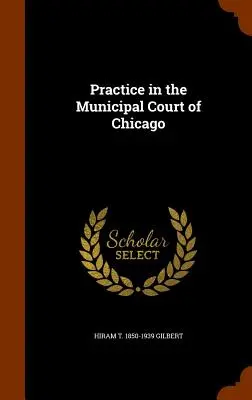 Pratique au tribunal municipal de Chicago - Practice in the Municipal Court of Chicago