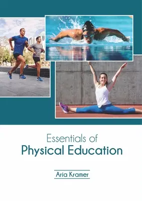 L'essentiel de l'éducation physique - Essentials of Physical Education