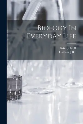 La biologie au quotidien - Biology In Everyday Life