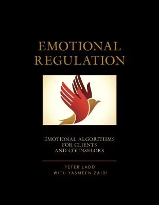 Régulation émotionnelle : Algorithmes émotionnels pour les clients et les conseillers - Emotional Regulation: Emotional Algorithms for Clients and Counselors