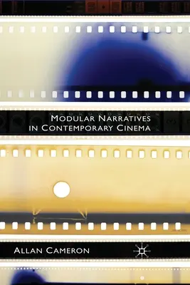 Les récits modulaires dans le cinéma contemporain - Modular Narratives in Contemporary Cinema