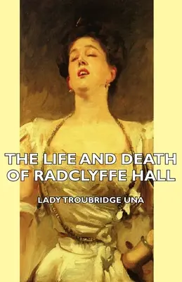 La vie et la mort de Radclyffe Hall - The Life and Death of Radclyffe Hall