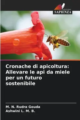 Cronache di apicoltura : Allevare le api da miele per un futuro sostenibile - Cronache di apicoltura: Allevare le api da miele per un futuro sostenibile